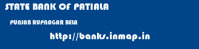 STATE BANK OF PATIALA  PUNJAB RUPNAGAR BELA   banks information 